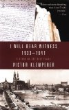 By Victor Klemperer - I Will Bear Witness: A Diary of the Nazi Years, 1933-1941 (10/16/99)