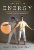 By Master Lam Kam-Chuen - The Way of Energy: A Gaia Original (1st Edition) (10/16/91)