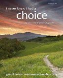 By Dr. Gerald Corey - I Never Knew I Had A Choice: Explorations in Personal Growth (10th Edition) (12.2.2012)