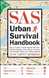 By John "Lofty" Wiseman - SAS Urban Survival Handbook: How to Protect Yourself Against Terrorism, Natural Disasters, Fires, Home Invasions, and Everyday Health and Safety Ha (3/25/13)