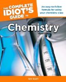 By Ian Guch - The Complete Idiot's Guide to Chemistry (Complete Idiot's Guides (Lifestyle Paperback)) (3rd Edition) (11.6.2011)