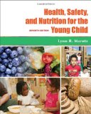 By Lynn Marotz - ^ Health Safety and Nutrition for the Young Child (7th Edition) (12.4.2007)