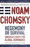 By Noam Chomsky - Hegemony or Survival: America's Quest for Global Dominance (1st Edition) (8.2.2004)