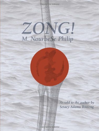 By M. NourbeSe Philip - Zong!