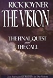 By Rick Joyner - The Vision: A Two-in-One Volume of The Final Quest and The Call (12.10.2000)