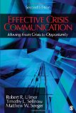 By Robert R. Ulmer - Effective Crisis Communication: Moving From Crisis to Opportunity (2nd Edition) (10.4.2010)