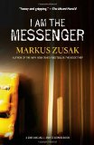 By Markus Zusak - I Am the Messenger (4.9.2006)