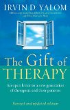 By Irvin Yalom - The Gift of Therapy: Reflections on Being a Therapist (1/28/03)
