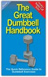 By Michael Jespersen Andre Noel Potvin - The Great Dumbbell Handbook: The Quick Reference Guide to Dumbbell Exercises (8/23/08)