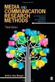 By Arthur Asa Berger - Media and Communication Research Methods: An Introduction to Qualitative and Quantitative Approaches (Third Edition) (6/16/13)