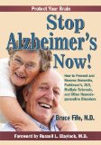 By Bruce Fife - Stop Alzheimer's Now!: How to Prevent & Reverse Dementia, Parkinson's, ALS, Multiple Sclerosis & Other Neurodegenerative Disorders (1.2.2011)