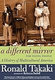 By Ronald Takaki - Different Mirror for Young People, A (10/23/12)