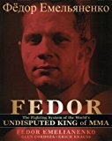 By Fedor Emelianenko - Fedor: The Fighting System of the World's Undisputed King of Mma (8/31/08)