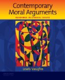 By Lewis Vaughn - Contemporary Moral Arguments: Readings in Ethical Issues (11/18/09)