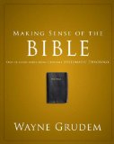 By Wayne Grudem - Making Sense of the Bible: One of Seven Parts from Grudem's Systematic Theology (Making Sense of Series) (1.7.2011)