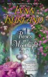By Lynn Kurland - Roses in Moonlight (3/31/13)
