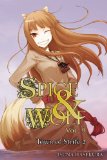 By Isuna Hasekura - Spice and Wolf, Vol. 9: The Town of Strife II (7/21/13)