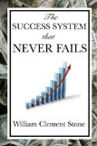 By William Clement Stone - The Success System That Never Fails (11/28/09)