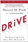 By Daniel H. Pink - Drive: The Surprising Truth about What Motivates Us (11/29/09)