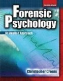 By Christopher Cronin - Forensic Psychology: An Applied Approach (2nd Edition) (3/31/09)