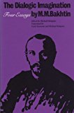 By M. M. Bakhtin - Dialogic Imagination: Four Essays (University of Texas Press Slavic Series) (New edition) (5.2.1982)