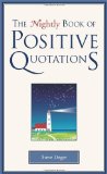 By Steve Deger - The Nightly Book of Positive Quotations (8/31/09)
