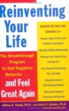 By Jeffrey E. Young - Reinventing Your Life: The Breakthrough Program to End Negative Behavior and Feel Great Again (4.1.1994)
