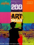 By Valerie Colston - 200 Projects to Strengthen Your Art Skills: For Aspiring Art Students (1/31/08)