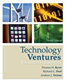 By Thomas Byers - Technology Ventures: From Idea to Enterprise (3rd Edition) (12/15/09)