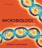 By Robert W. Bauman Ph.D. - Microbiology with Diseases by Taxonomy (3rd Edition) (Symbiosis: The Pearson Custom Library for the Biological Sci) (3rd Edition) (12/16/09)
