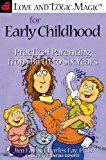 By Jim Fay - Love and Logic Magic for Early Childhood: Practical Parenting from Birth to Six Years (2.5.2008)