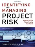 By Tom Kendrick - Identifying and Managing Project Risk: Essential Tools for Failure-Proofing Your Project (2nd Revised edition) (1/19/09)