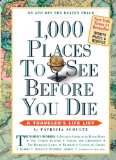 By Patricia Schultz - 1,000 Places to See Before You Die, updated ed. (2010) (1,000... Before You Die Books) (Updated) (2/13/10)