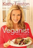 By Kathy Freston - Veganist: Lose Weight, Get Healthy, Change the World (1/25/11)