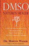 By Morton Walker - DMSO: Nature's Healer (4/25/00)