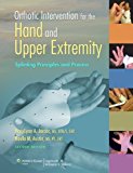 By MaryLynn A. Jacobs - Orthotic Intervention of the Hand and Upper Extremity: Splinting Principles and Process (2nd Revised edition) (8/26/13)