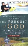 By A. W. Tozer - The Pursuit of God with Study Guide (5/29/06)