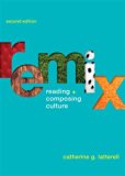 By Catherine G. Latterell - Remix: Reading and Composing Culture (2nd Edition) (6.8.2009)