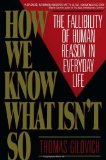 By Thomas Gilovich - How We Know What Isn't So: The Fallibility of Human Reason in Everyday Life (2.3.1993)
