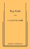 By Caryl Churchill - Top Girls (6/20/10)