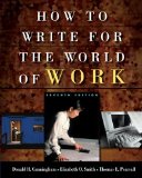 By Donald H. Cunningham - Cengage Advantage Books: How to Write for the World of Work (7th Revised edition) (7/14/04)