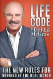 By Phil McGraw - Life Code: The New Rules for Winning in the Real World (1/13/13)