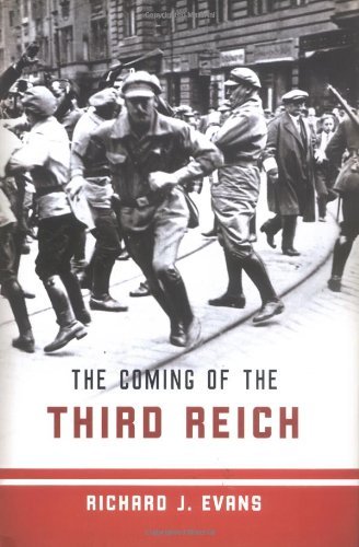 By Richard Evans - The Coming of the Third Reich: A History (1st American Ed) (1/16/04)