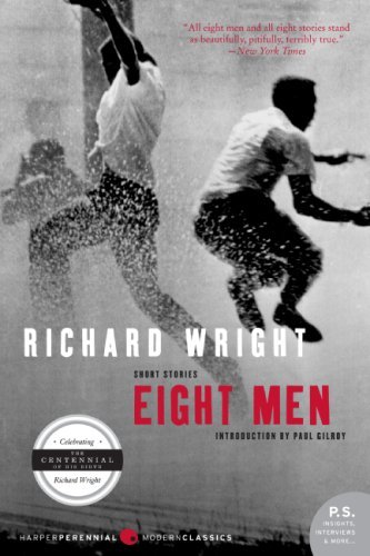 By Richard Wright - Eight Men: Short Stories (3/30/08)