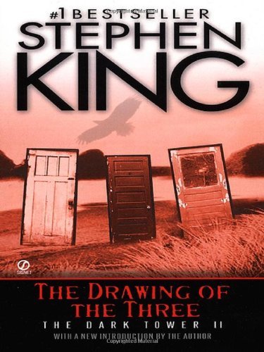 By Stephen King - The Drawing of the Three: (The Dark Tower #2) (7.6.2003)