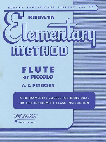 By A. C. Petersen - Rubank Elementary Method: Flute or Piccolo [With Charts] (Rubank Educational Library) (9/15/90)