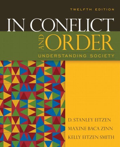 By D. Stanley Eitzen - In Conflict and Order: Understanding Society (12th Edition) (12th Edition) (1/23/09)