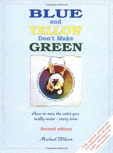 By Michael Wilcox - Blue and Yellow Don't Make Green (New edition) (3.1.2002)