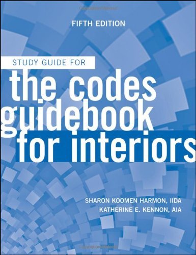 By Sharon Koomen Harmon - The Codes Guidebook for Interiors, Study Guide (5th Edition) (2/20/11)