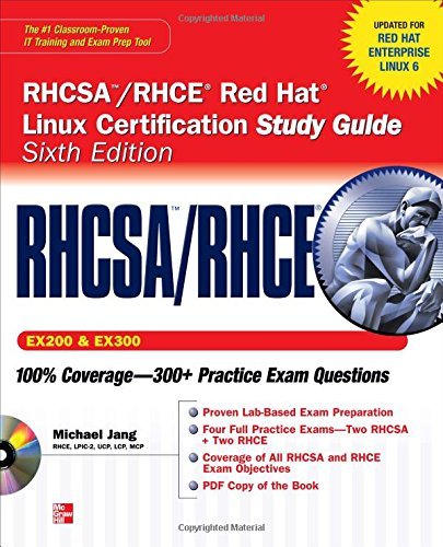 By Michael Jang - RHCSA/RHCE Red Hat Linux Certification Study Guide (Exams EX200 & EX300), 6th Edition (Certification Press) (6th Edition) (5/18/11)
